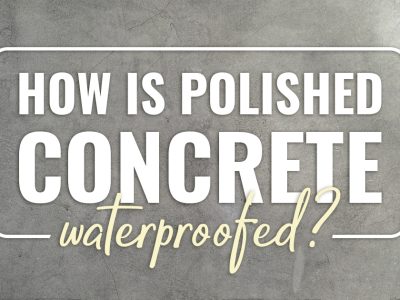 How is polished concrete waterproofed?