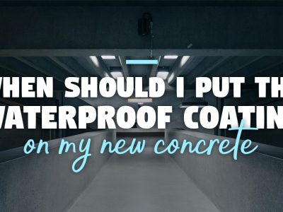 When Should I Put the Waterproof Coating on My New Concrete